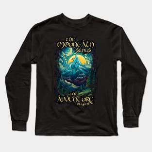 The Mountain Sings, the Adventure Begins -  The Lonely Mountain - Dragon - Fantasy Long Sleeve T-Shirt